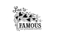 LOVE IS FAMOUS TILE.LINOLEUM.CARPET logo