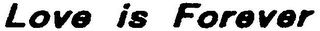 LOVE IS FOREVER logo