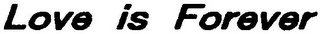 LOVE IS FOREVER logo