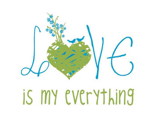 LOVE IS MY EVERYTHING logo