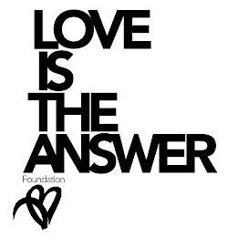 LOVE IS THE ANSWER FOUNDATION logo