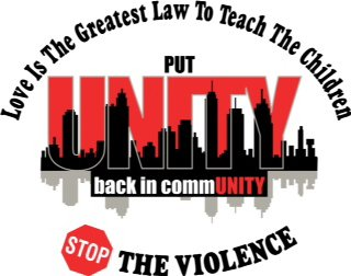 LOVE IS THE GREATEST LAW TO TEACH THE CHILDREN PUT UNITY BACK IN COMMUNITY STOP THE VIOLENCE logo