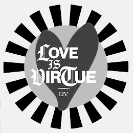 LOVE IS VIRTUE LIV logo