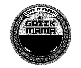 LOVE IT FRESH! GREEK MAMA logo