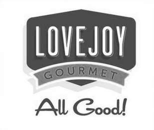 LOVE JOY GOURMET ALL GOOD! logo