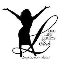 LOVE LIFE LADIES CLUB LAUGHIN, LOVIN, LIVIN! logo