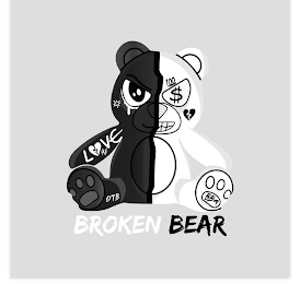 LOVE ME 100 $ OTB BBA BROKEN BEAR logo