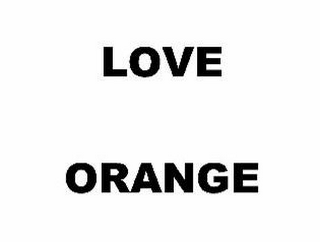 LOVE ORANGE