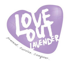 LOVE OUT LAVENDER PREVENT. SURVIVE. CONQUER. logo