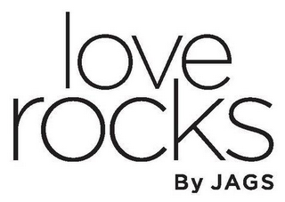 LOVE ROCKS BY JAGS logo