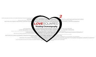 LOVE SQUARED WEDDING CINEMATOGRAPHY 2 MOTION PICTURES MOMENTS OF A LIFETIME logo