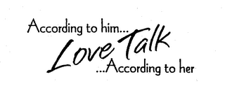 LOVE TALK ACCORDING TO HIM... ACCORDING TO HER logo