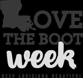 LOVE THE BOOT WEEK KEEP LOUISIANA BEAUTIFUL logo