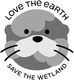LOVE THE EARTH SAVE THE WETLAND logo
