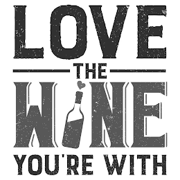 LOVE THE WINE YOU'RE WITH logo