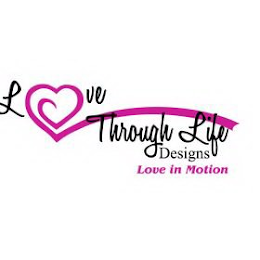 LOVE THROUGH LIFE DESIGNS LOVE IN MOTION logo
