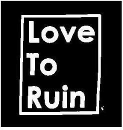 LOVE TO RUIN logo