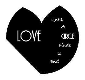 LOVE UNTIL A CIRCLE FINDS ITS END logo