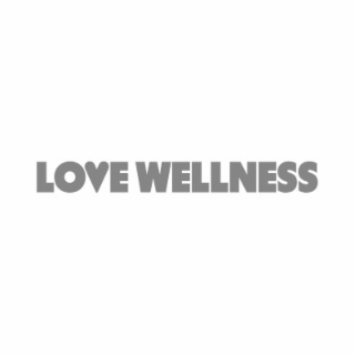 LOVE WELLNESS