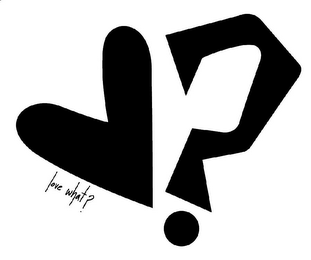 LOVE WHAT? logo