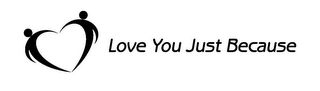 LOVE YOU JUST BECAUSE logo