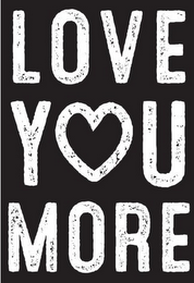 LOVE YOU MORE logo