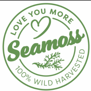 LOVE YOU MORE SEAMOSS    100%  WILD HARVESTED logo