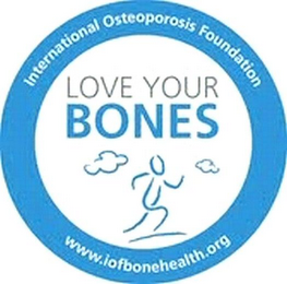 LOVE YOUR BONES INTERNATIONAL OSTEOPOROSIS FOUNDATION WWW.IOFBONEHEALTH.ORG logo