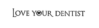 LOVE YOUR DENTIST logo