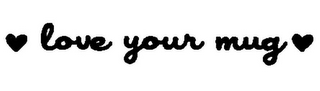 LOVE YOUR MUG logo