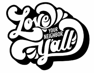 LOVE YOUR NEIGHBOR Y'ALL logo