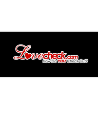 LOVECHECK.COM HOW DO YOU CHECK OUT? logo