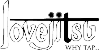 LOVEJITSU WHY TAP... logo