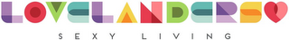 LOVELANDERS SEXY LIVING logo
