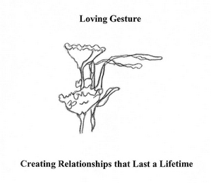 LOVING GESTURE CREATING RELATIONSHIPS THAT LAST A LIFETIME logo