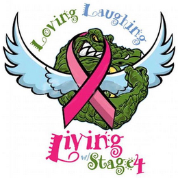 LOVING LAUGHING LIVING W/STAGE 4 logo