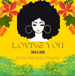 LOVING YOU SKIN & HAIR BE YOUR OWN KIND OF BEAUTIFUL logo