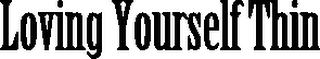 LOVING YOUR SELF THIN logo