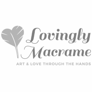 LOVINGLY MACRAME ART & LOVE THROUGH THE HANDS logo
