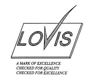 LOVIS A MARK OF EXCELLENCE CHECKED FOR QUALITY CHECKED FOR EXCELLENCE logo
