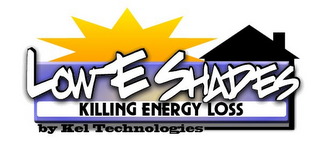LOW-E SHADES KILLING ENERGY LOSS logo