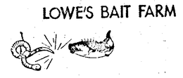 LOWE'S BAIT FARM logo