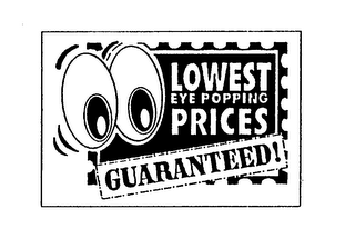 LOWEST EYE POPPING PRICES GUARANTEED! logo