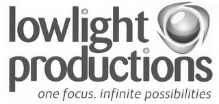 LOWLIGHT PRODUCTIONS ONE FOCUS. INFINITE POSSIBILITIES logo