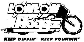 LOWLOW HOGGZ KEEP DIPPIN' KEEP POUNDIN' logo