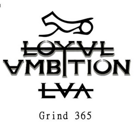 LOYAL AMBITION LVA GRIND 365 logo