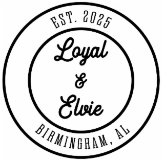 LOYAL & ELVIE EST. 2025 & BIRMINGHAM, AL logo