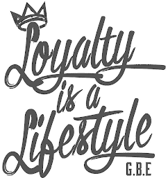 LOYALTY IS A LIFESTYLE G.B.E logo