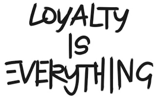 LOYALTY IS EVERYTHING logo