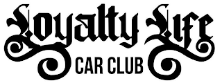 LOYALTY LIFE CAR CLUB